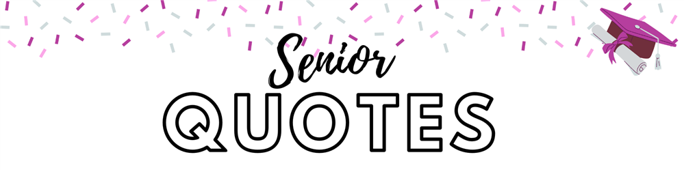 Senior Quotes